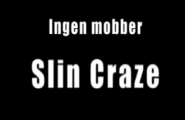 Ingen mobber Slin Craze