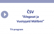 ČSV - Áilegasat ja Vuoiŋŋaid Máilbmi