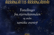 Árrangáttis árrangáddái - Fortellinger fra stjernehimmelen og andre samiske eventyr