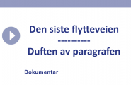 Den siste flytteveien - Duften av paragrafen