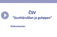 ČSV - Guvhláruššan ja guhppen