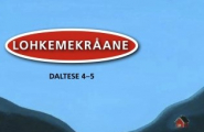 Lohkemekråane - Daltese 4-5