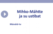 Mihko-Máhtte ja su ustibat