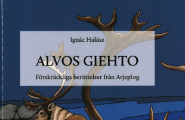 Alvos giehto - Föskräckliga berättelser från Arjeplog
