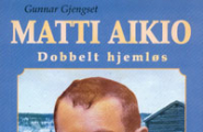 Matti Aikio - Dobbelt hjemløs
