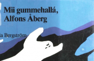 Mii gummehallá, Alfons Åberg