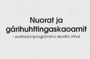 Nuorat ja gárihuhttingaskaoamit - eastadanprográmma skuvlla atnui