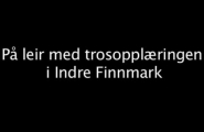 Samisk leir - trosopplæring i indre Finnmark