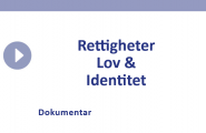 Rettigheter Lov & Identitet