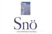 Snö - en renskötare berättar